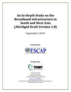 An	In‐Depth	Study	on	the Broadband	Infrastructure	in		 South	and	West	Asia	 (Abridged	Draft	Version	1.0)
