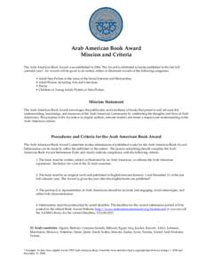 Arab American Book Award Mission and Criteria The Arab American Book Award was established in[removed]The Award is attributed to books published in the last full