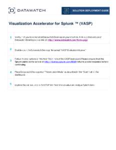 SOLUTION DEPLOYMENT GUIDE  Visualization Accelerator for Splunk ™ (VASP) 
