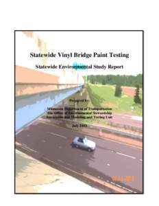 Statewide Vinyl Bridge Paint Testing Statewide Environmental Study Report Prepared by: Minnesota Department of Transportation The Office of Environmental Stewardship