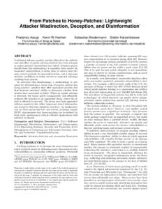 From Patches to Honey-Patches: Lightweight Attacker Misdirection, Deception, and Disinformation∗ Frederico Araujo Kevin W. Hamlen
