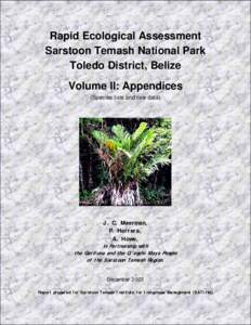 Rapid Ecological Assessment Sarstoon Temash National Park Toledo District, Belize Volume II: Appendices (Species lists and raw data)