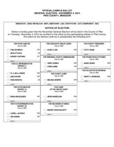 OFFICIAL SAMPLE BALLOT GENERAL ELECTION - NOVEMBER 4, 2014 PIKE COUNTY, MISSOURI DEMOCRATIC - (DEM); REPUBLICAN - (REP); LIBERTARIAN - (LIB); CONSTITUTION - (CST); INDEPENDENT - (IND)