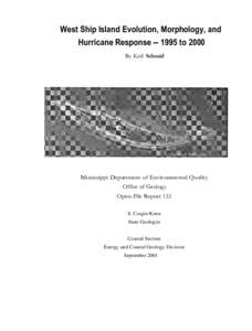 West Ship Island Evolution, Morphology, and Hurricane Responseto 2000 By Keil Schmid Mississippi Department of Environmental Quality Office of Geology
