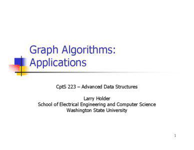 Graph Algorithms: Applications CptS 223 – Advanced Data Structures