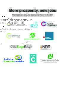    More prosperity, new jobs Manifesto on Circular Economy Policy in the EU  	
  