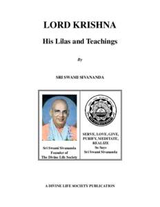 LORD KRISHNA His Lilas and Teachings By SRI SWAMI SIVANANDA