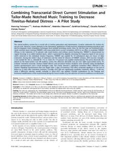 Combining Transcranial Direct Current Stimulation and Tailor-Made Notched Music Training to Decrease Tinnitus-Related Distress – A Pilot Study Henning Teismann1,2*, Andreas Wollbrink1, Hidehiko Okamoto3, Gottfried Schl