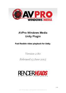      AVPro Windows Media  Unity Plugin  Fast flexible video playback for Unity. 