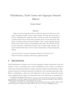 Globalization, Trade Unions and Aggregate Demand Effects∗ Nicolas Schutz† Abstract Using an economic geography model, we analyze the impact of an increase in trade
