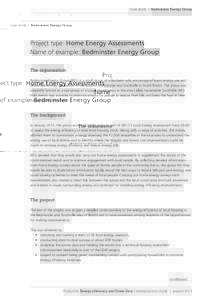 Case study | Bedminster Energy Group  Project type: Home Energy Assessments Name of example: Bedminster Energy Group The organisation Bedminster Energy Group (BEG) is a small group of volunteers who encourage efficient e