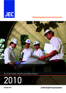 Enhancing Asia’s built environment  Environmental, Health and Safety Report 2010 www.jec.com