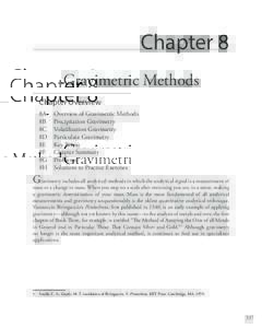Chapter 8 Gravimetric Methods Chapter Overview 8A	 Overview of Gravimetric Methods 8B	 Precipitation Gravimetry 8C	 Volatilization Gravimetry