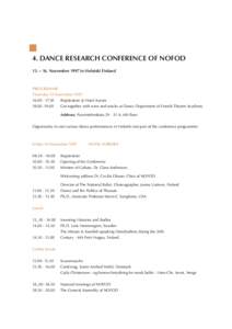 4. DANCE RESEARCH CONFERENCE OF NOFOD 13. – 16. November 1997 in Helsinki Finland PROGRAMME Thursday 13 November30	 Registration at Hotel Aurora