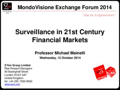 MondoVisione Exchange Forum 2014 © Z/Yen Group 2014 “Zest for Enlightenment”