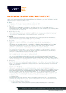 ONLINE PRINT ORDERING TERMS AND CONDITIONS These terms and conditions form the contract between the customer (“you”) and the printer (“us”) for the provision of all printing collateral to you. 1.	  Price