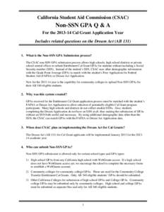 California Student Aid Commission (CSAC)  Non-SSN GPA Q & A For theCal Grant Application Year Includes related questions on the Dream Act (AB 131)