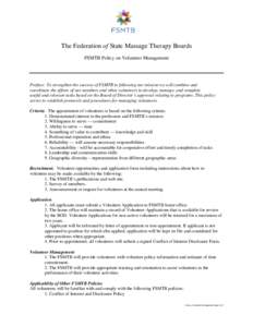 The Federation of State Massage Therapy Boards FSMTB Policy on Volunteer Management Preface: To strengthen the success of FSMTB in following our mission we will combine and coordinate the efforts of our members and other