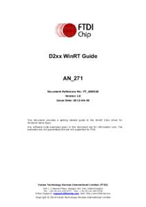 D2xx WinRT Guide  AN_271 Document Reference No.: FT_000928 Version 1.0 Issue Date: 