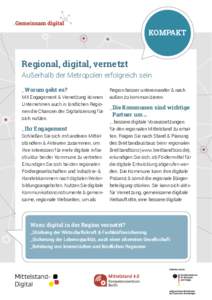 Kompakt  Regional, digital, vernetzt Außerhalb der Metropolen erfolgreich sein _Worum geht es? Mit Engagement & Vernetzung können