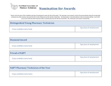 Nomination for Awards Please enter the name of the candidate and place of employment under the title of the award. The nominator must prepare a letter of recommendation listing the outstanding achievements of the nominee