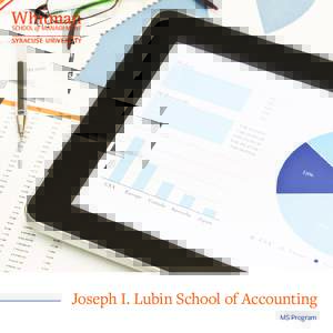 Joseph I. Lubin School of Accounting MS Program THE WHITMAN DIFFERENCE In today’s marketplace, rapid innovation and business without borders require accounting professionals to think critically and conceive strategic 