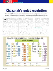 M A L A Y S I A  Khazanah’s quiet revolution How much difference can one institution make? Nick Lord reports on what Azman Mokhtar is doing to remake Khazanah – in the process revolutionizing Malaysia Inc