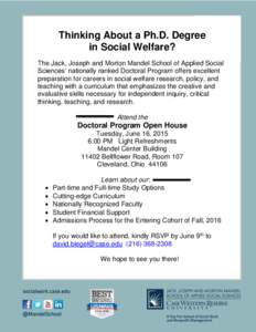 Thinking About a Ph.D. Degree in Social Welfare? The Jack, Joseph and Morton Mandel School of Applied Social Sciences’ nationally ranked Doctoral Program offers excellent preparation for careers in social welfare resea