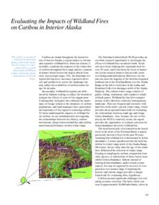 Evaluating the Impacts of Wildland Fires on Caribou in Interior Alaska This article was prepared by Kyle Joly and Layne Adams, both of the Alaska