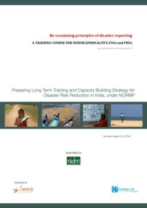 Re-examining principles of disaster reporting A TRAINING COURSE FOR SENIOR JOURNALISTS, PIOs and PROs Sub-deliverable of Deliverable 14 Revised August 25, 2014
