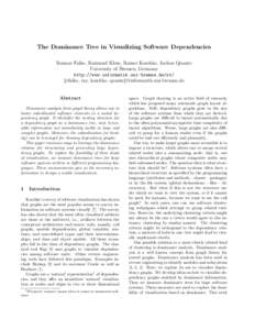 The Dominance Tree in Visualizing Software Dependencies Raimar Falke, Raimund Klein, Rainer Koschke, Jochen Quante University of Bremen, Germany http://www.informatik.uni-bremen.de/st/ {rfalke, ray, koschke, quante}@info