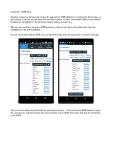 Cotton Rx / iPiPE Sync The data connection between the Cotton Rx app and the iPiPE platform is available for beta testing. A new version of the Rx app has been provided that contains the sync functionality. This version 