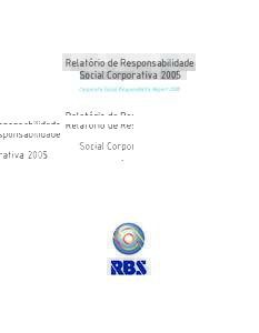 Relatório de Responsabilidade Social Corporativa 2005 Corporate Social Responsibility Report 2005 Sumário