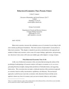 Behavioral Economics: Past, Present, Future Colin F. Camerer Division of Humanities and Social SciencesCaltech Pasadena, CA 91125 