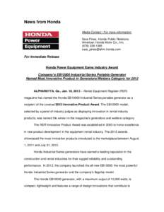 News from Honda Media Contact / For more information: Sara Pines, Honda Public Relations American Honda Motor Co., Inc 