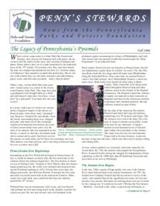 PENN’S STEWARDS News from the Pennsylvania Parks and Forests Foundation The Legacy of Pennsylvania’s Pyramids