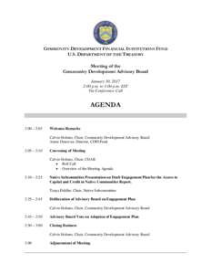 COMMUNITY DEVELOPMENT FINANCIAL INSTITUTIONS FUND U.S. DEPARTMENT OF THE TREASURY Meeting of the Community Development Advisory Board January 30, 2017 2:00 p.m. to 3:00 p.m. EST