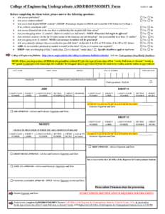 College of Engineering Undergraduate ADD/DROP/MODIFY Formalb Before completing the form below, please answer the following questions: Are you on probation?
