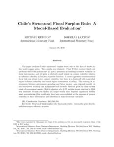 Chile’s Structural Fiscal Surplus Rule: A Model-Based Evaluation∗ MICHAEL KUMHOF† International Monetary Fund  DOUGLAS LAXTON‡