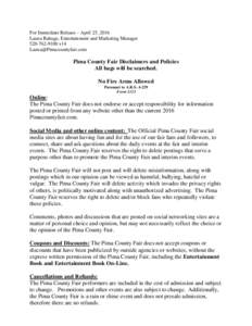 For Immediate Release – April 25, 2016 Launa Rabago, Entertainment and Marketing Managerx14   Pima County Fair Disclaimers and Policies