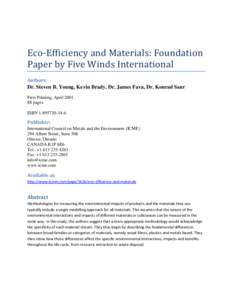 Eco-Efficiency and Materials: Foundation Paper by Five Winds International Authors: Dr. Steven B. Young, Kevin Brady, Dr. James Fava, Dr. Konrad Saur First Printing, April 2001