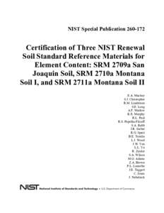 NIST Special Publication[removed]Certification of Three NIST Renewal Soil Standard Reference Materials for Element Content: SRM 2709a San Joaquin Soil, SRM 2710a Montana