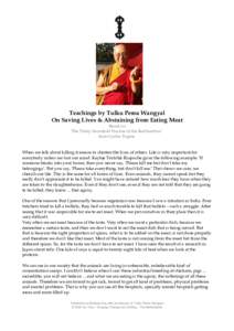 Teachings by Tulku Pema Wangyal On Saving Lives & Abstaining from Eating Meat Based on ’The Thirty Sevenfold Practice of the Bodhisattvas’ from Gyelse Togme