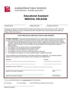 ALBUQUERQUE PUBLIC SCHOOLS Human Resources – Extended Leaves Office Educational Assistant MEDICAL RELEASE Employee Name:
