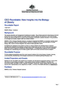 CEO Roundtable: New Insights into the Biology of Obesity Roundtable Report 1 April 2014 NHMRC Offices – Canberra