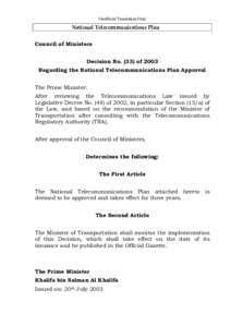 Unofficial Translation Only  National Telecommunications Plan Council of Ministers Decision Noof 2003 Regarding the National Telecommunications Plan Approval