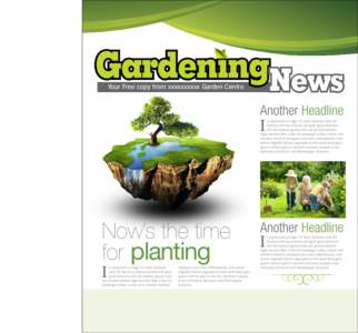 GardeningNews Your Free copy from xxxxxxxxxx Garden Centre Another Headline  I