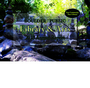 Your Community, Your Library! Boulder Public  Library & Arts