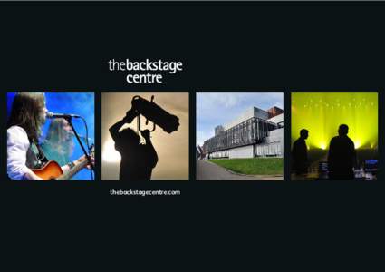 thebackstagecentre.com  The Backstage Centre The Centre hosts production crews, businesses, community groups, schools and colleges within