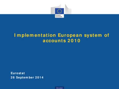 Implementation European system of accounts 2010 Eurostat 26 September 2014